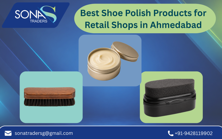 Best Shoe Polish Products for Retail Shops in Ahmedabad